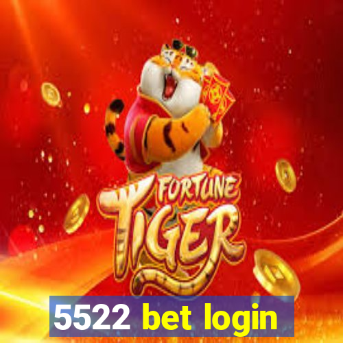 5522 bet login